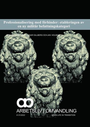 bokomslag Professionalisering med förhinder: etableringen av en ny militär befattningskategori