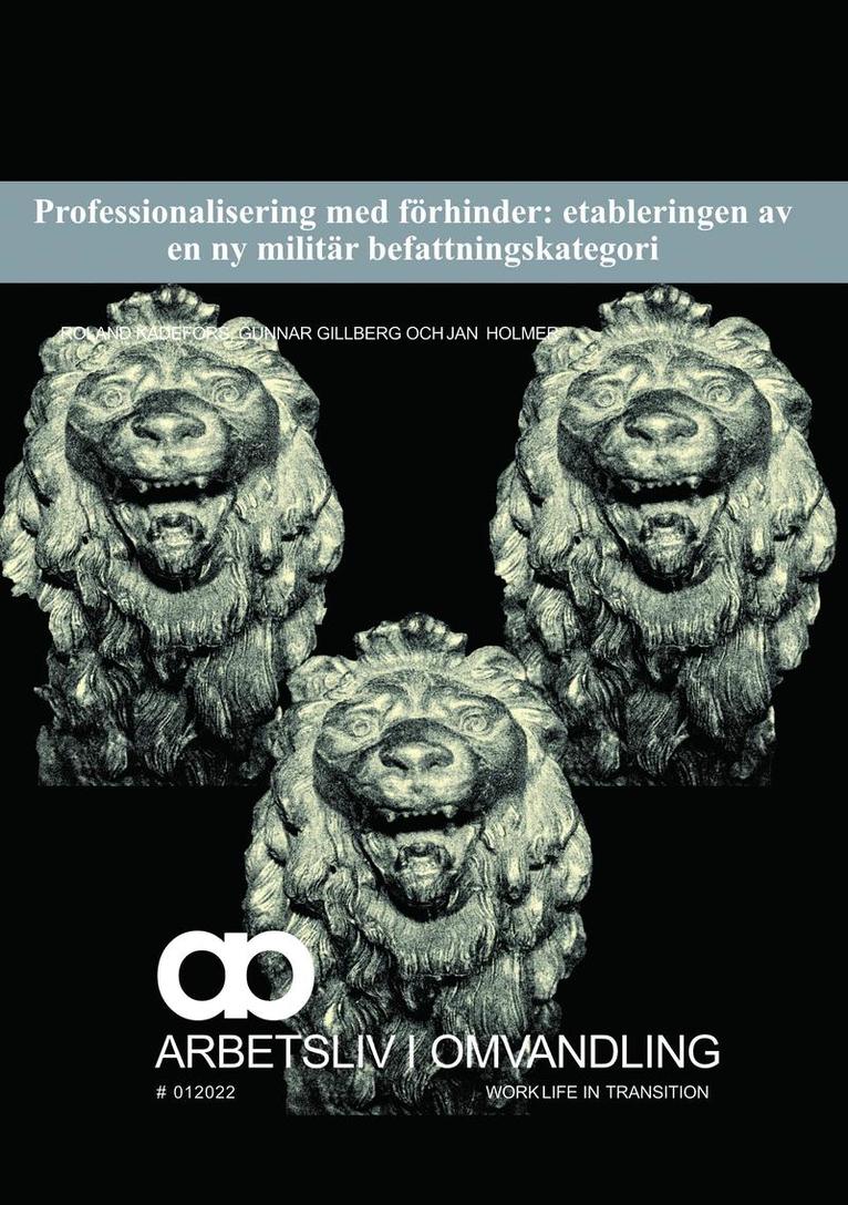 Roland Kadefors, Gunnar Gillberg, Jan Holmer - Professionalisering med förhinder: etableringen av en ny militär befattningskategori, Häftad