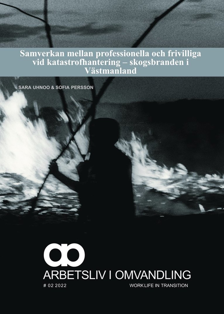 Samverkan mellan professionella och frivilliga vid katastrofhantering - skogsbranden i Västmanland 1