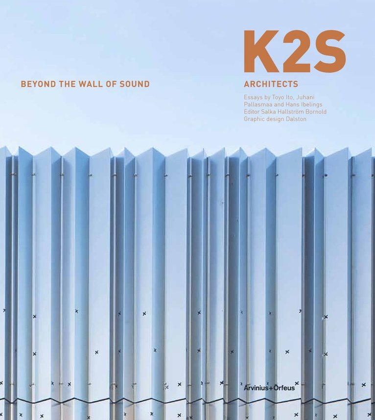 K2S, Toyo Ito, Hans Ibelings, Juhani Pallasmaa - K2s, Häftad