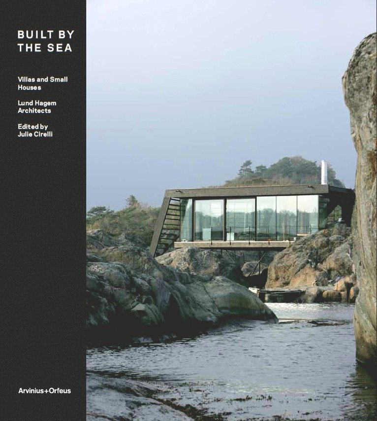 Built by the Sea : Villas and Small Houses Lund Hagem Architects