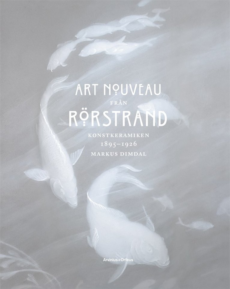 Art Nouveau från Rörstrand : konstkeramiken 1895-1926 1