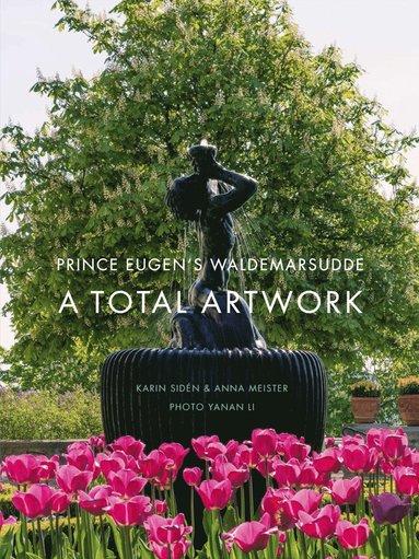 bokomslag Prince Eugen's Waldemarsudde - A Total Artwork