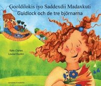 bokomslag Guldlock och de tre björnarna / Gooldilokis iyo Saddexdii Madaxkuti