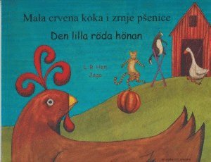bokomslag Den lilla röda hönan (kroatiska och svenska)