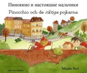Magda Brol - Pinocchio och de riktiga pojkarna (ryska och svenska), Häftad