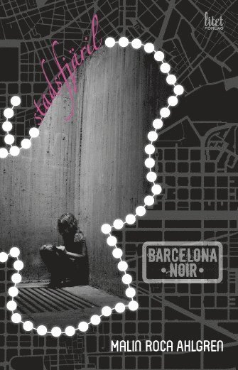 Malin Roca Ahlgren - Stadsfjäril : Barcelona noir, Häftad