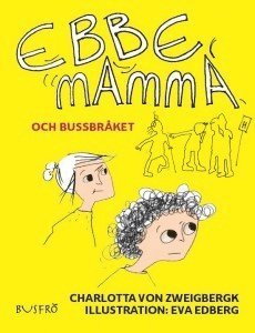 Ebbe, mamma och bussbråket 1