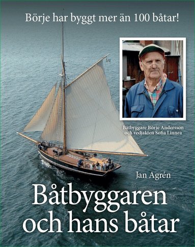 Jan Agrén - Båtbyggaren och hans båtar, Inbunden