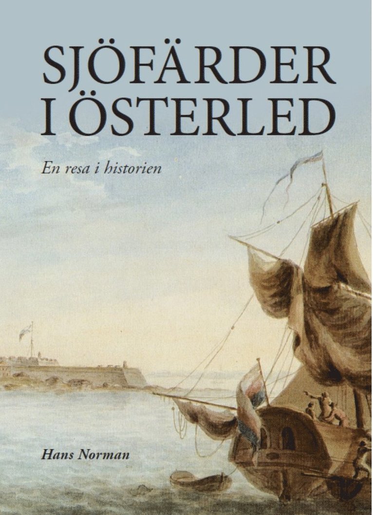 Sjöfärder i Österled : en resa i historien 1