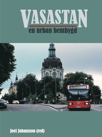 bokomslag Vasastan : En urban hembygd