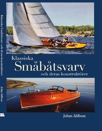 bokomslag Klassiska småbåtsvarv och deras konstruktörer