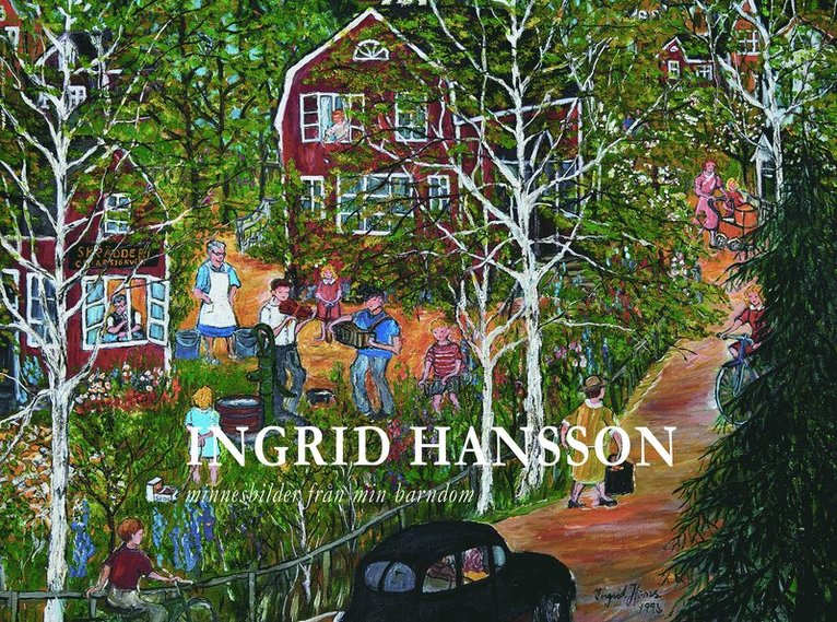 Ingrid Hansson : minnesbilder från min barndom 1
