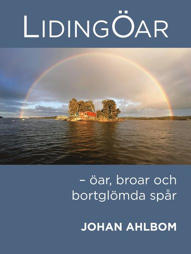 bokomslag Lidingöar : öar, broar och bortglömda spår