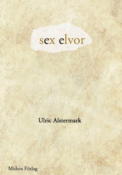 Ulric Alstermark - sex elvor, Häftad