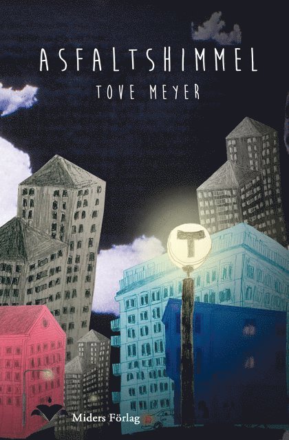 Tove Meyer - Asfaltshimmel, Inbunden
