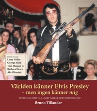 bokomslag Världen känner Elvis Presley : men ingen känner mig