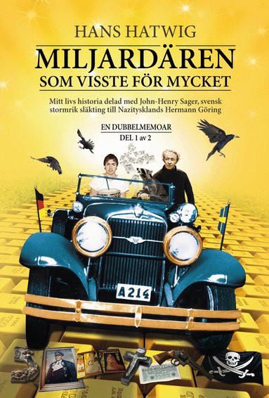 Hans Hatwig - Miljardären som visste för mycket : en dubbelmemoar del 1 av 2, Häftad