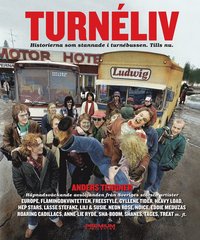 bokomslag Turnéliv : historierna som stannade i turnébussen - tills nu