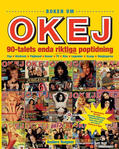 Anders Tengner - Boken om OKEJ : 90-talets enda riktiga poptidning, Inbunden