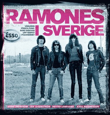 bokomslag Ramones i Sverige : världens första punkband skruvar upp tempot i folkhemmet