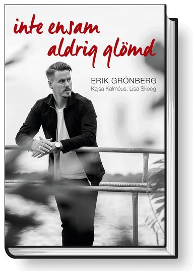 Erik Grönberg, Kajsa Kalméus, Lisa Skoog - Inte ensam aldrig glömd, Inbunden