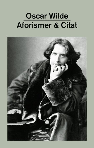 Oscar Wilde - Aforismer & Citat, Häftad