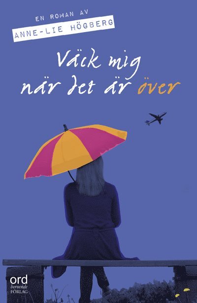 Väck mig när det är över
