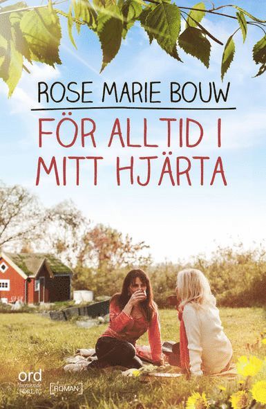 Rose Marie Bouw - För alltid i mitt hjärta, Inbunden