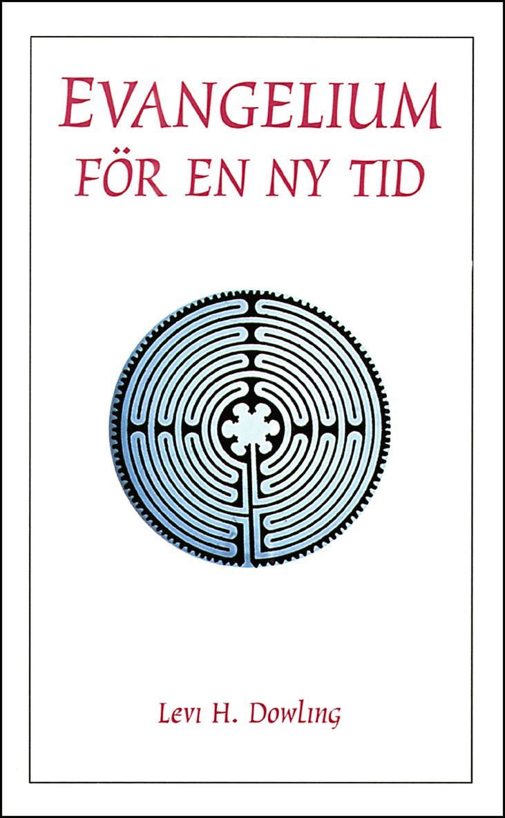 Levi H Dowling - Evangelium för en ny tid, Häftad