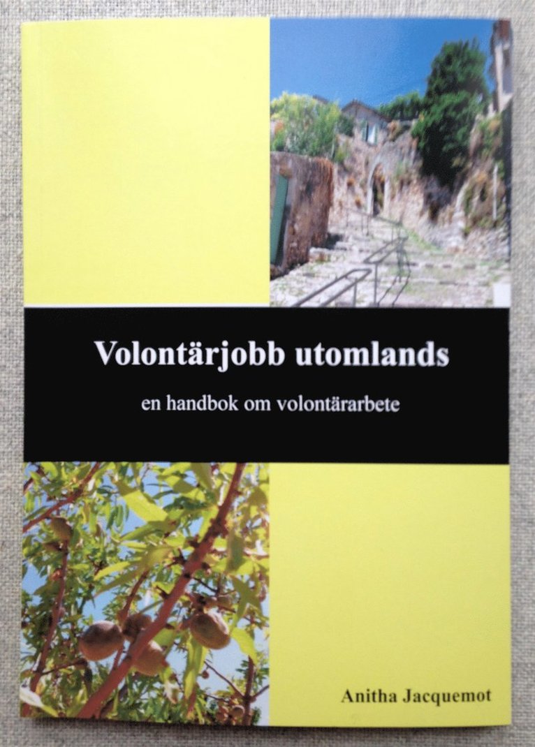 Volontärjobb utomlands : en handbok om volontärarbete 1