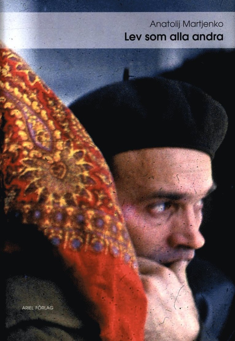 Anatolij Martjenko - Lev som alla andra, Inbunden