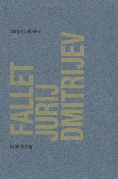 Sergej Lebedev - Fallet Jurij Dmitrijev, Häftad