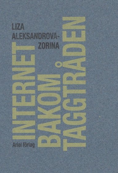 Liza Aleksandrova-Zorina - Internet bakom taggtråden, Häftad