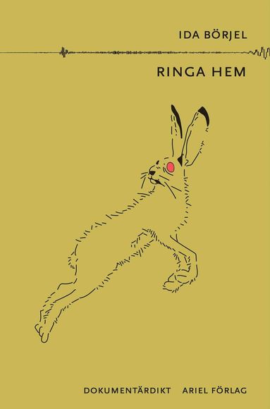 Ida Börjel - Ringa hem, Häftad