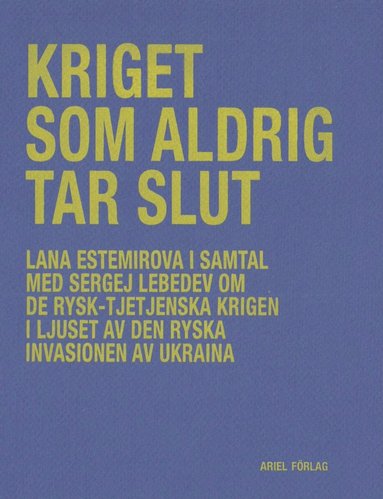 Lana Estemirova, Sergej Lebedev - Kriget som aldrig tar slut, Häftad