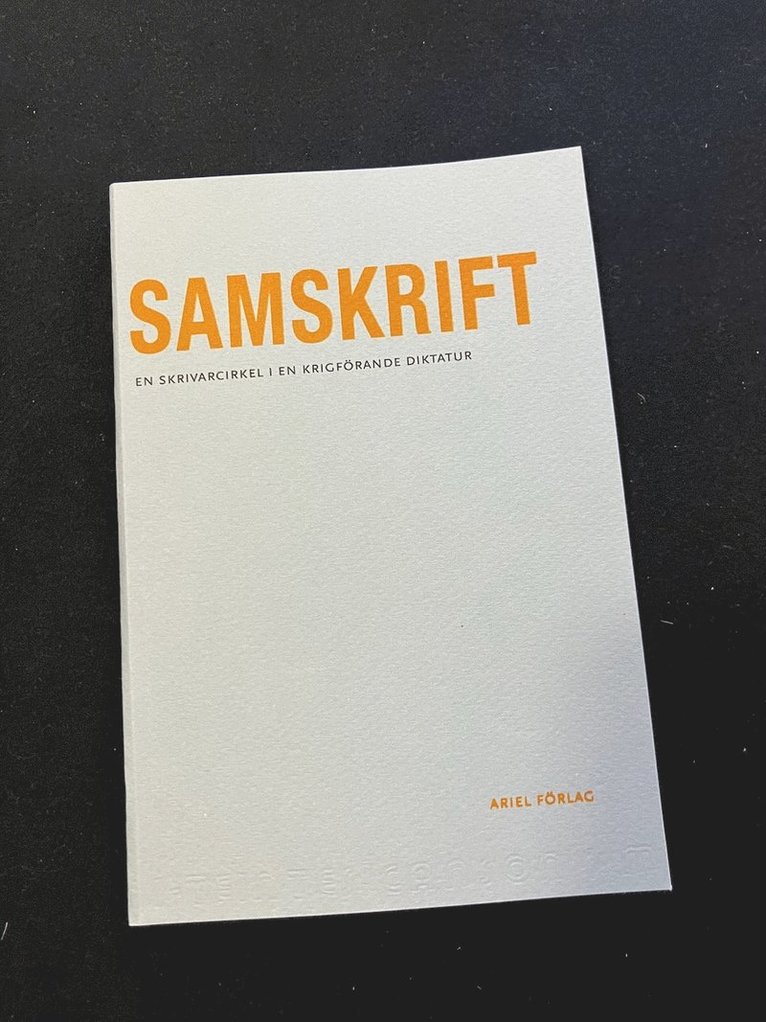 Samskrift : en skrivarcirkel i en krigförande diktatur