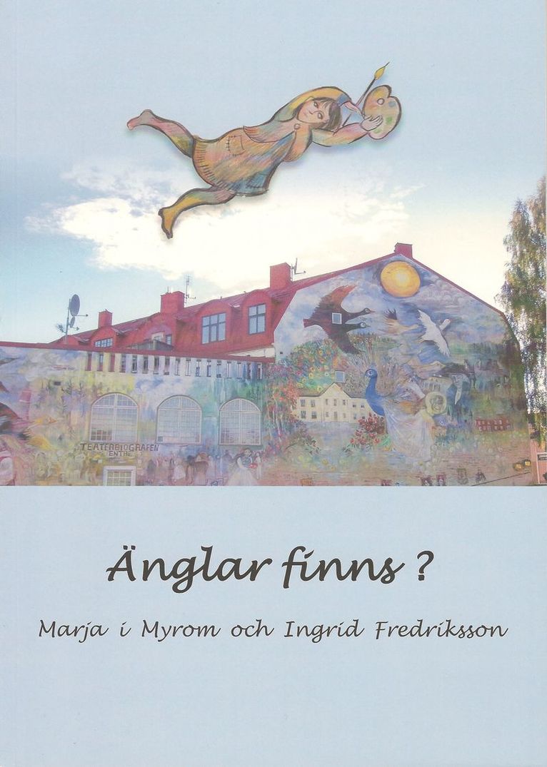 Ingrid Fredriksson - Änglar finns?, Häftad