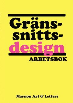 Gränssnittsdesign : arbetsbok