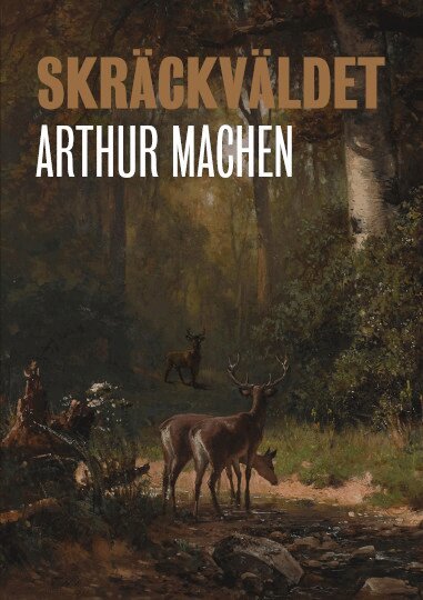 Arthur Machen - Skräckväldet, Inbunden