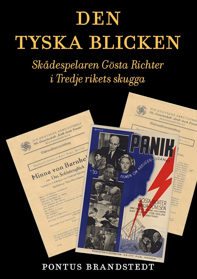 Pontus Brandstedt - Den tyska blicken : skådespelaren Gösta Richter i Tredje rikets skugga, Inbunden