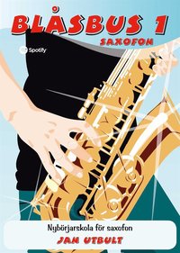 bokomslag Blåsbus 1 saxofon : nybörjarskola för saxofon