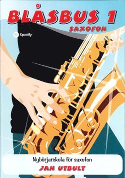 bokomslag Blåsbus 1 saxofon : nybörjarskola för saxofon