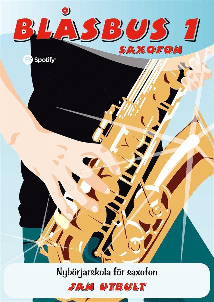 Blåsbus 1 saxofon : nybörjarskola för saxofon
