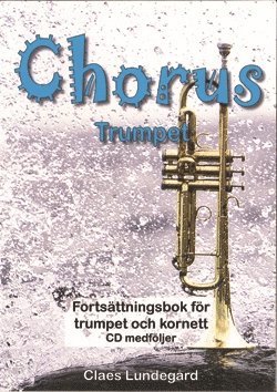 bokomslag Chorus trumpet : fortsättningsbok för trumpet och kornett