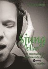 Nina Kejnell - Sjung killar!, Häftad