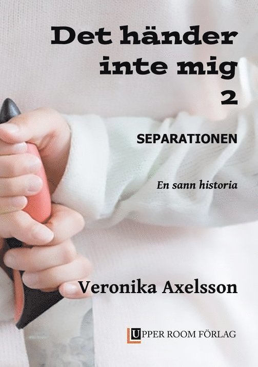 Separationen : en sann historia. 1