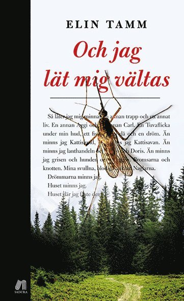 Och jag lät mig vältas