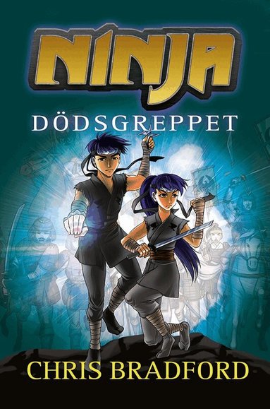 Chris Bradford - Ninja. Dödsgreppet, Inbunden