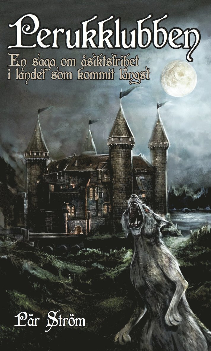 Pär Ström - Perukklubben : en saga om åsiktsfrihet i landet som kommit längst, Häftad